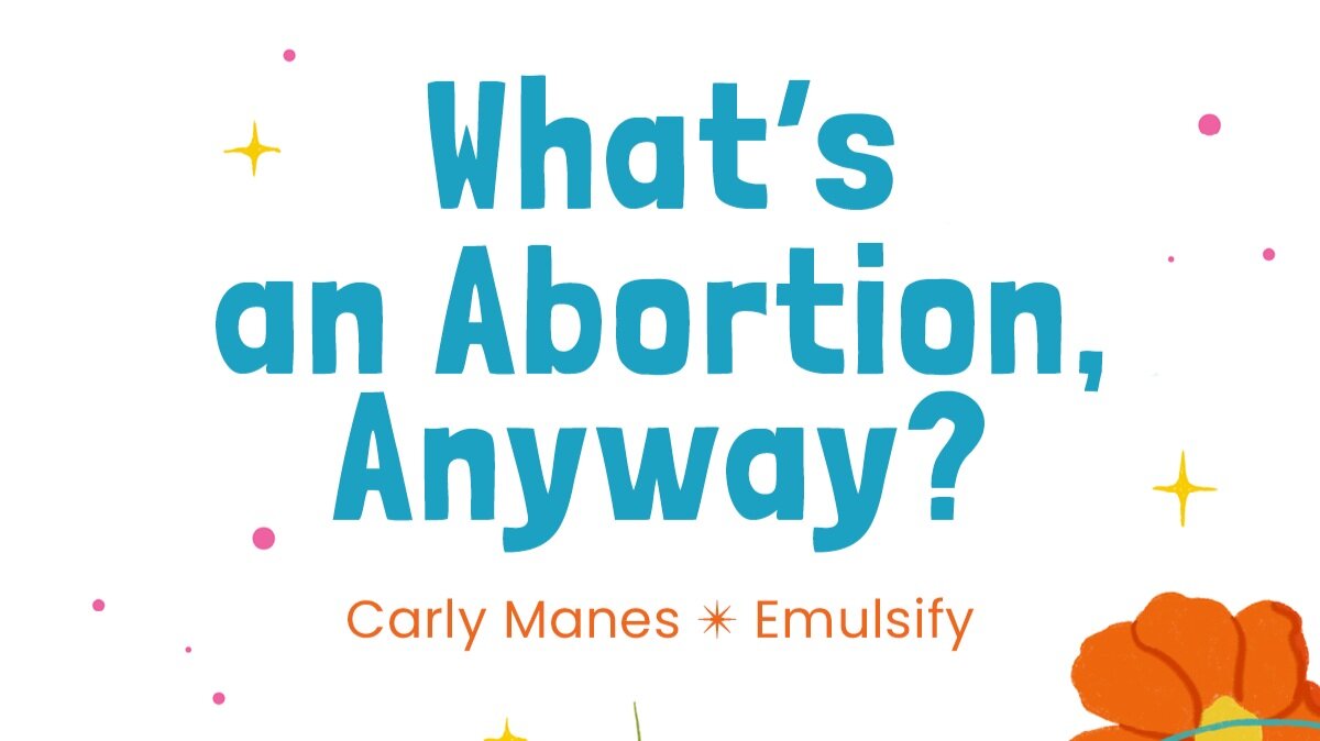 What+Is+an+Abortion%2C+Anyway_+Pages.jpg
